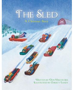 The Sled A Christmas Story - Don Hiscox Bre