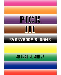 PICK III - Richard W. Bailey