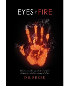 Eyes of Fire - D. H. Rezek