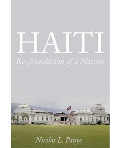 HAITI Re-foundation of a Nation - Nicolas L. Pauyo