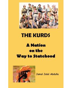 The Kurds A Nation on the Way to Statehood - Jamal Jalal Abdulla