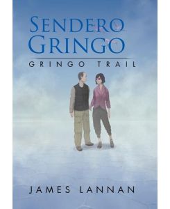 Sendero Gringo (Gringo Trail) - James Lannan