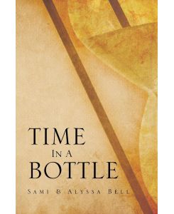Time in a Bottle - Sami Bell, Alyssa Bell