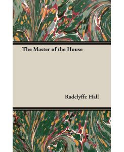 The Master of the House - Radclyffe Hall