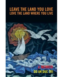 Leave the Land You Love Love the Land Where You Live - Do an Duc Tri