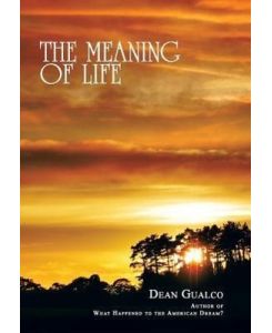 The Meaning of Life - Dean Gualco