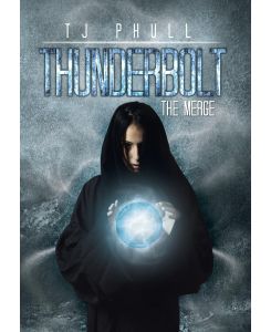 Thunderbolt The Merge - Tj Phull
