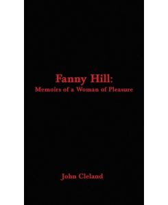Fanny Hill Memoirs of a Woman of Pleasure - John Cleland