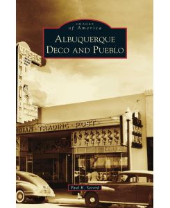 Albuquerque Deco and Pueblo - Paul R. Secord