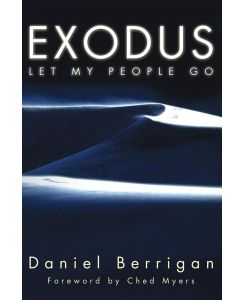 Exodus Let My People Go - Daniel Berrigan