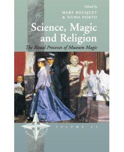 Science, Magic and Religion The Ritual Processes of Museum Magic