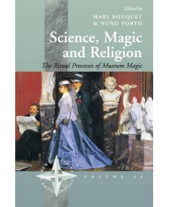 Science, Magic and Religion The Ritual Processes of Museum Magic