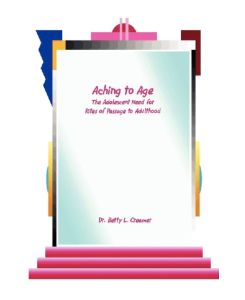 Aching to Age - Betty L. Creamer