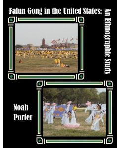 Falun Gong in the United States An Ethnographic Study - Noah Porter