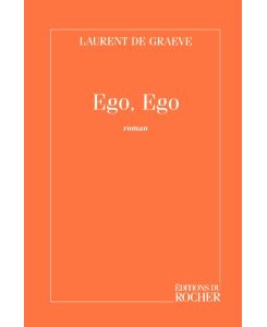 Ego, Ego Roman - Laurent De Graeve