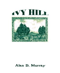 Ivy Hill - Alan D. Murray