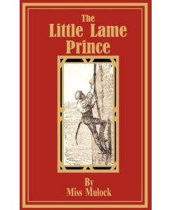 The Little Lame Prince - Miss Mulock