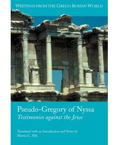 Pseudo-Gregory of Nyssa Testimonies Against the Jews - Gregory