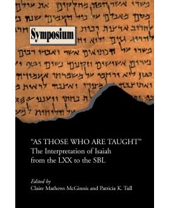 As Those Who Are Taught The Interpretation of Isaiah from the LXX to the Sbl