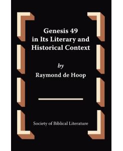 Genesis 49 in Its Literary and Historical Context - Raymond de Hoop, Raymond De Hoop