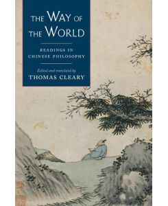 The Way of the World Readings in Chinese Philosophy