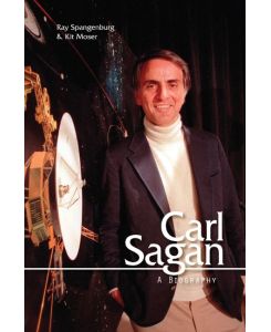 Carl Sagan A Biography - Ray Spangenburg, Kit Moser