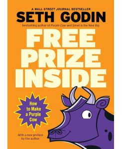 Free Prize Inside How to Make a Purple Cow - Seth Godin