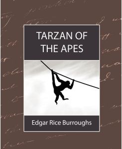 Tarzan of the Apes - Rice Burroughs Edgar Rice Burroughs, Edgar Rice Burroughs