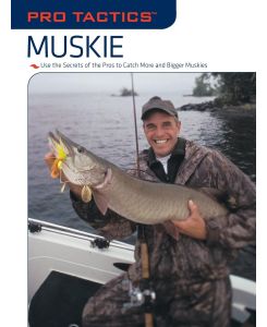 Pro Tactics¿ Muskie: Use the Secrets of the Pros to Catch More and Bigger Muskies - Jack Burns, Rob Kimm