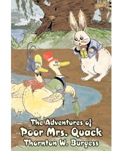 The Adventures of Poor Mrs. Quack by Thornton Burgess, Fiction, Animals, Fantasy & Magic - Thornton W. Burgess