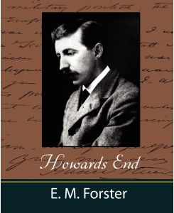 Howards End - M. Forster E. M. Forster, E. M. Forster