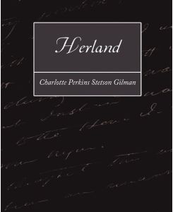 Herland - Perkin Charlotte Perkins Stetson Gilman, Charlotte Perkins Stetson Gilman