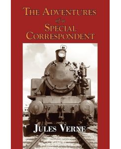 Claudius Bombarnac The Adventures of a Special Correspondent - Jules Verne