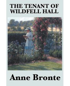 The Tenant of Wildfell Hall - Bronte Bronte