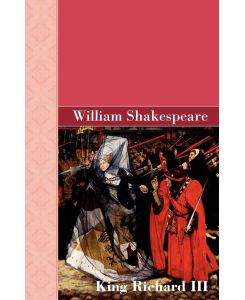 King Richard III - William Shakespeare