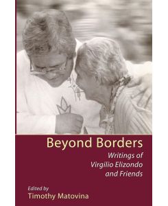 Beyond Borders - Virgilio Elizondo