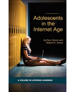 Adolescents in the Internet Age (HC) - Paris S. Strom, Robert D Strom
