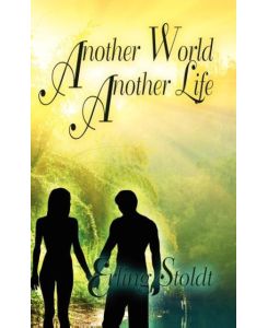 Another World, Another Life - Erling Stoldt
