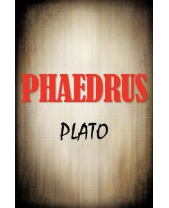 Phaedrus - Plato