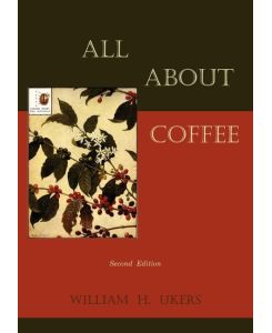 All about Coffee (Second Edition) - William H. Ukers