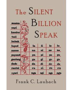 The Silent Billion Speak - Frank Charles Laubach