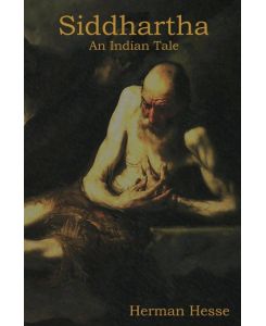 Siddhartha An Indian Tale - Hermann Hesse