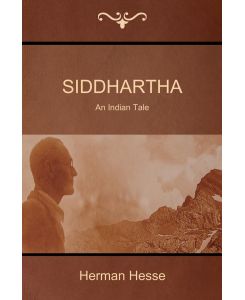 Siddhartha An Indian Tale - Herman Hesse