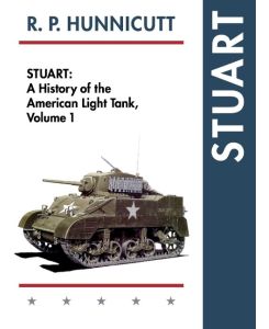 Stuart A History of the American Light Tank, Vol. 1 - R. P. Hunnicutt