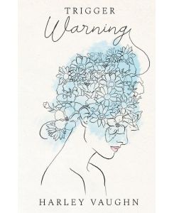 Trigger Warning - Harley Vaughn