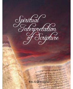 Spiritual Interpretation of Scripture - Joel S. Goldsmith, Goldsmith Joel Goldsmith, Joel Goldsmith