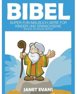 Bibel Super-Fun-Malbuch-Serie für Kinder und Erwachsene (Bonus: 20 Skizze Seiten) - Janet Evans