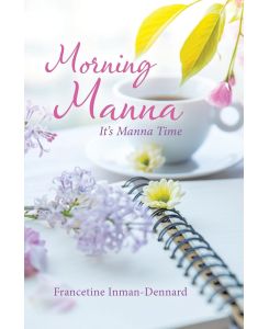 Morning Manna It's Manna Time - Francetine Inman-Dennard