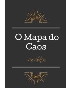 O Mapa do Caos A agenda do Caote - Lua Valentia