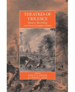 Theatres of Violence Massacre, Mass Killing and Atrocity throughout History